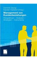 Management Von Kundenbeziehungen: Perspektiven - Analysen - Strategien - Instrumente