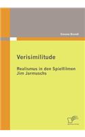 Verisimilitude: Realismus in den Spielfilmen Jim Jarmuschs(German)