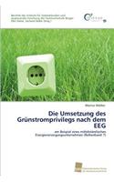 Die Umsetzung Des Grunstromprivilegs Nach Dem Eeg