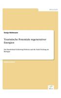 Touristische Potentiale regenerativer Energien