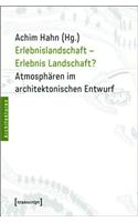 Erlebnislandschaft - Erlebnis Landschaft?