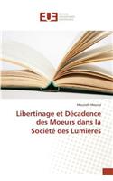 Libertinage Et Décadence Des Moeurs Dans La Société Des Lumières