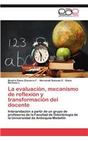 evaluación, mecanismo de reflexión y transformación del docente