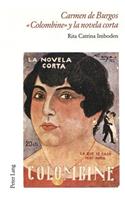 Carmen de Burgos «Colombine» Y La Novela Corta