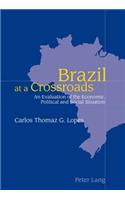 Brazil at a Crossroads