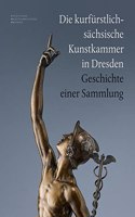 Die Kurfurstlich-Sachsische Kunstkammer in Dresden
