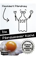 Die Pfandsammler Kuche - 10 Wochen Gunstig Einkaufen Und Kochen. Das Kochbuch Mit Gesamt-Spar-Konzept.