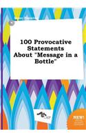 100 Provocative Statements about Message in a Bottle