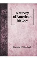 A Survey of American History