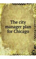 The City Manager Plan for Chicago