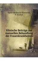 Klinische Beiträge zur manuellen Behandlung der Frauenkrankheiten