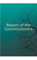 Report of the Commissioners