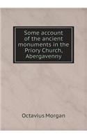 Some account of the ancient monuments in the Priory Church, Abergavenny