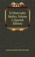 El Observador Medico, Volume 2 (Spanish Edition)