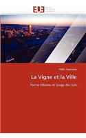La Vigne Et La Ville
