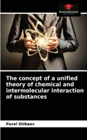 concept of a unified theory of chemical and intermolecular interaction of substances