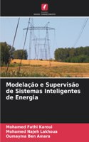 Modelação e Supervisão de Sistemas Inteligentes de Energia