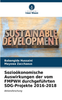 Sozioökonomische Auswirkungen der vom FMPWH durchgeführten SDG-Projekte 2016-2018