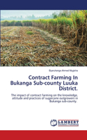 Contract Farming In Bukanga Sub-county Luuka District.
