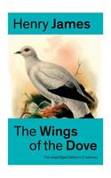 The Wings of the Dove (the Unabridged Edition in 2 Volumes): Romance Classic