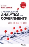 A Practical Guide to Analytics for Governments: Using Big Data for Good