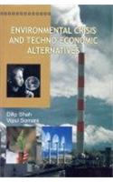 Environmental Crisis And Techno-Economic Alternative