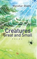 Creatures Great and Small