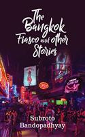 The Bangkok Fiasco and Other Stories