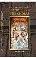 Grandeur of The Cholas, Journey Through India's Heritage Book - 2