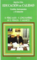 Hacia una educacion de calidad: gestion, instrumentos y evaluacion