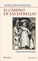 El camino de las estrellas: Vida del apostol Santiago