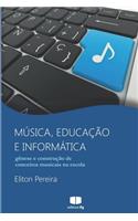 Música, educação e informática