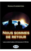 Nous sommes de retour