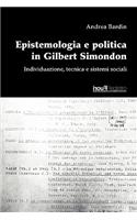 Epistemologia E Politica in Gilbert Simondon.