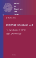 Exploring the Mind of God: An Introduction to Shiʿite Legal Epistemology