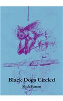 Black Dogs Circled