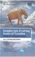 Insights into Evolving Issues on Taxation - Existing and Continuing Challenges