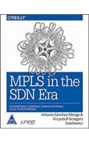 MPLS in the SDN Era: Interoperable Scenarios to Make Networks Scale to New Services