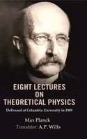 Eight Lectures on Theoretical Physics: Delivered at Columbia University in 1909 [Hardcover]