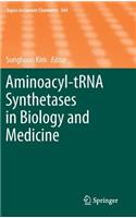 Aminoacyl-Trna Synthetases in Biology and Medicine