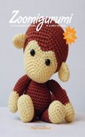 Zoomigurumi: 15 Cute Amigurumi Patterns by 12 Great Designers: 15 Cute Amigurumi Patterns by 12 Great Designers