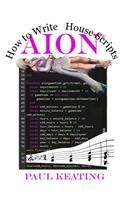 How to Write Aion House Scripts