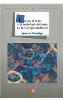 La Ley, El Sexo y La Sociedad Cristiana En La Europa Medieval