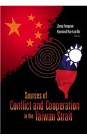 Sources of Conflict and Cooperation in the Taiwan Strait