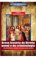 Breve história do direito penal e da criminologia