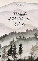 Threads of Mistshadow Echoes
