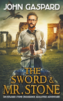 Sword & Mr. Stone