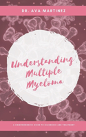 Understanding Multiple Myeloma