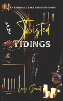 Twisted Tidings