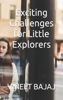 Exciting Challenges for Little Explorers